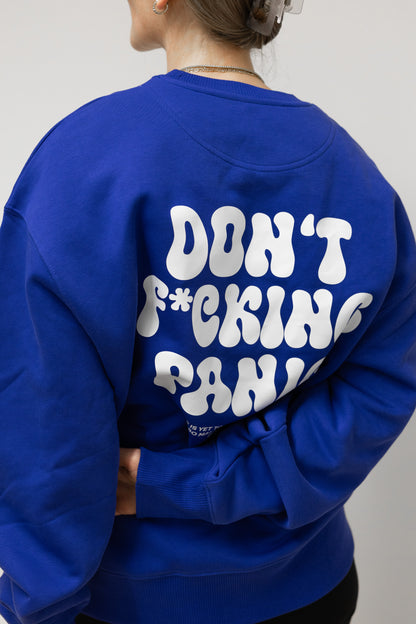 don´t fucking panic sweater blau, print weiß, unisex 